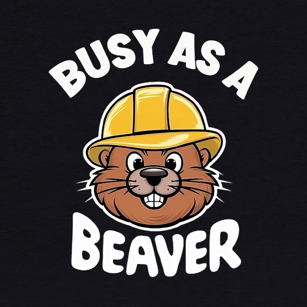 Busy as a Beaver by Montony